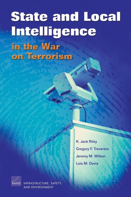 Book cover of: State and Local Intelligence in the War on Terrorism