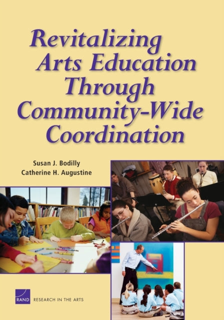 Book cover of: Revitalizing Arts Education Through Community-wide Coordination. By: Susan J. Bodilly