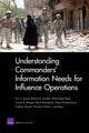 Book cover of: Understanding Commanders' Information Needs for Influence Operations