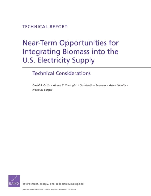 Book cover of: Near-Term Opportunities for Integrating Biomass into the U.S. Electricity Supply. By: David Ortiz