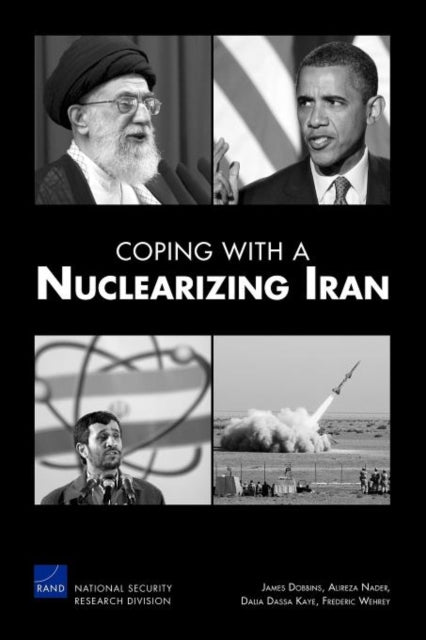 Book cover of: Coping with a Nuclearizing Iran. By: James Dobbins