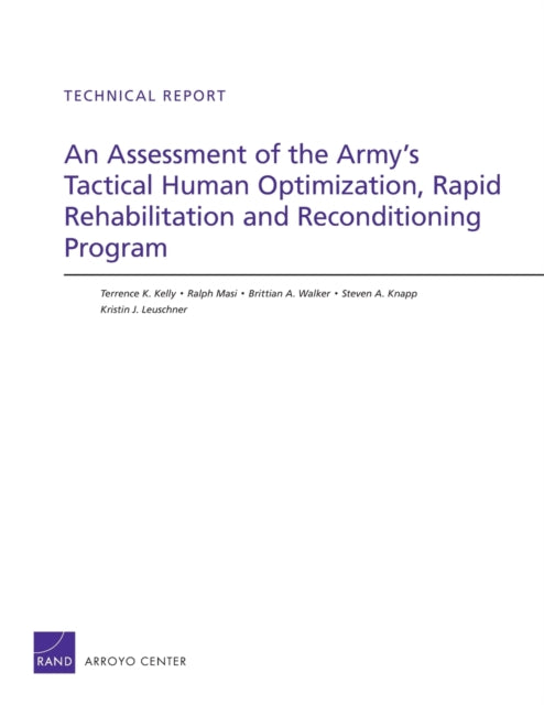 Book cover of: Assessment of the Army's Tactical Human Optimization, Rapid Rehabilitation and Reconditioning Program. By: Terrence K. Kelly