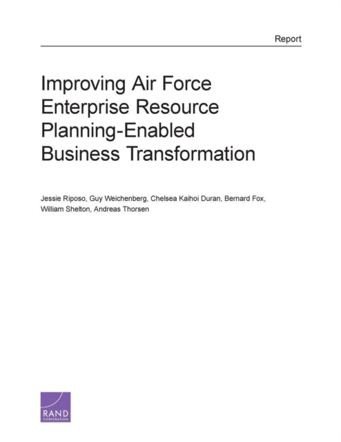 Book cover of: Improving Air Force Enterprise Resource Planning-Enabled Business Transformation. By: Jessie Riposo