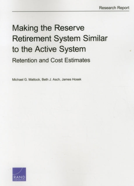 Book cover of: Making the Reserve Retirement System Similar to the Active System. By: Michael Mattock