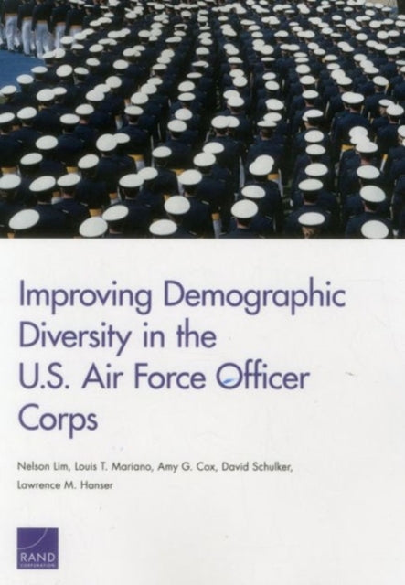 Book cover of: Improving Demographic Diversity in the U.S. Air Force Officer Corps. By: Nelson Lim