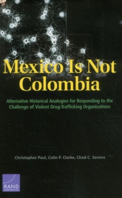 Book cover of: Mexico is Not Colombia. By: Christopher Paul