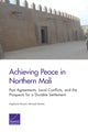 Book cover of: Achieving Peace in Northern Mali. By: Stéphanie Pézard