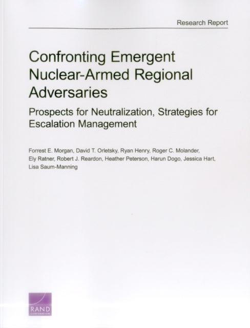 Book cover of: Confronting Emergent Nuclear-Armed Regional Adversaries. By: Forrest E. Morgan