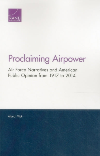 Book cover of: Proclaiming Airpower. By: Vick