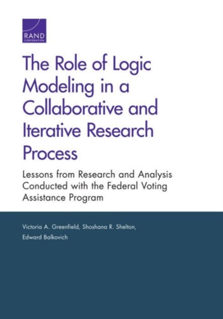 Book cover of: Role of Logic Modeling in a Collaborative and Iterative Research Process. By: Greenfield