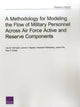 Book cover of: Methodology for Modeling the Flow of Military Personnel Across Air Force Active and Reserve Components. By: Lisa M. Harrington