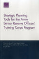 Book cover of: Strategic Planning Tools for the Army Senior Reserve Officers' Training Corps Program. By: Nelson Lim