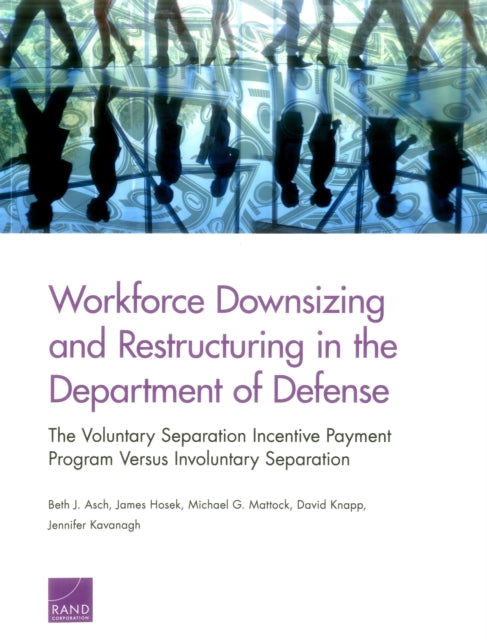 Book cover of: Workforce Downsizing and Restructuring in the Department of Defense. By: Beth J. Asch