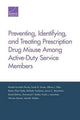 Book cover of: Preventing, Identifying, and Treating Prescription Drug Misuse Among Active-Duty Service Members. By: Rosalie Liccardo Pacula