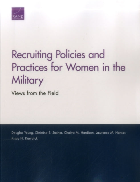 Book cover of: Recruiting Policies and Practices for Women in the Military. By: Douglas Yeung