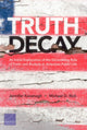 Book cover of: Truth Decay. By: Jennifer Kavanagh