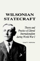 Book cover of: Wilsonian Statecraft