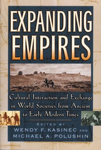 Book cover of: Expanding Empires. By: Wendy Polushin,  Michael A. Kasinec