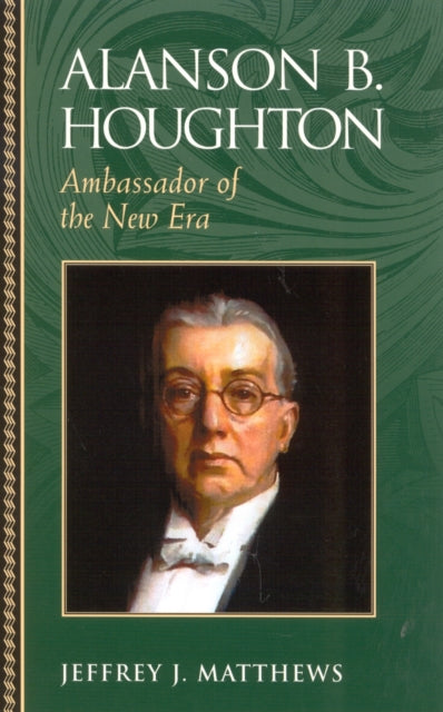 Book cover of: Alanson B. Houghton