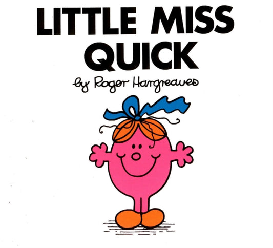 Book cover of: Little Miss Quick. By: Roger Hargreaves