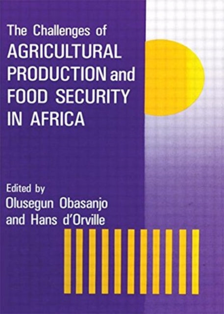 Book cover of: Challenges Of Agricultural Production And Food Security In Africa
