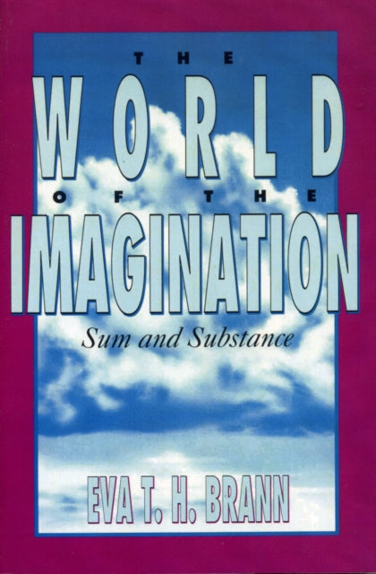 Book cover of: World of the Imagination. By: Eva T. H. Brann