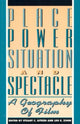 Book cover of: Place, Power, Situation and Spectacle