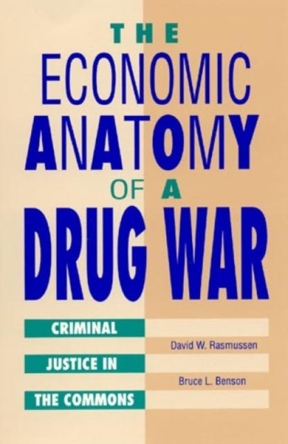 Book cover of: Economic Anatomy of a Drug War