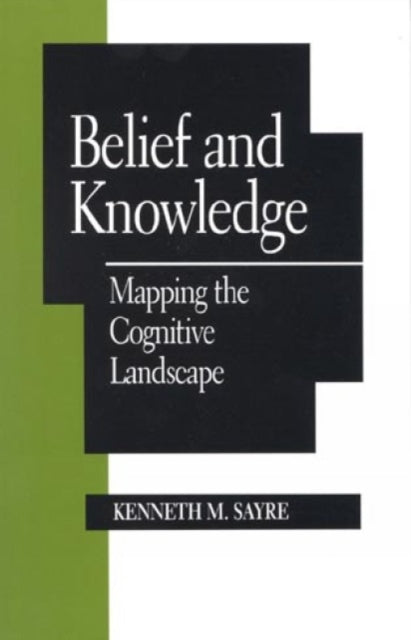 Book cover of: Belief and Knowledge. By: Kenneth M. Sayre