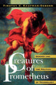 Book cover of: Creatures of Prometheus. By: Timothy V. Kaufman-Osborn
