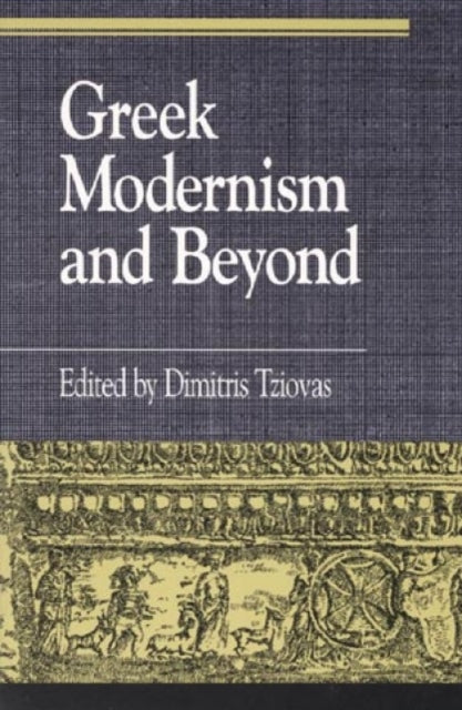 Book cover of: Greek Modernism and Beyond