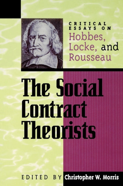 Book cover of: Social Contract Theorists. By: Christopher W. Morris