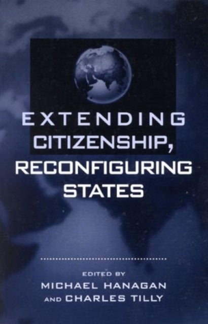 Book cover of: Extending Citizenship, Reconfiguring States