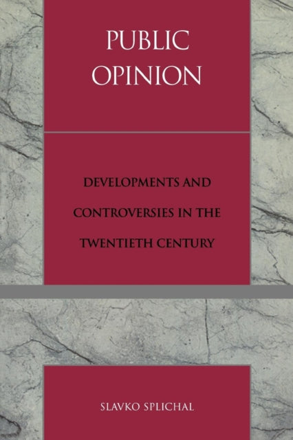 Book cover of: Public Opinion. By: Slavko Splichal