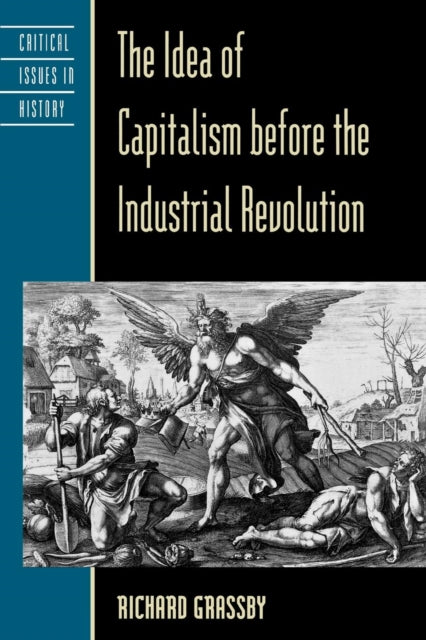 Book cover of: Idea of Capitalism before the Industrial Revolution. By: Richard Grassby