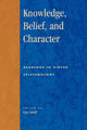 Book cover of: Knowledge, Belief, and Character
