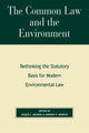 Book cover of: Common Law and the Environment. By: Roger E. Morriss,  Andrew P. Meiners