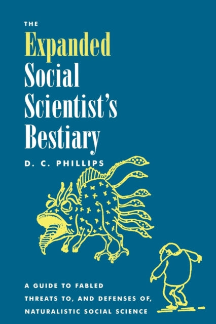 Book cover of: Expanded Social Scientist's Bestiary. By: D. C. Phillips