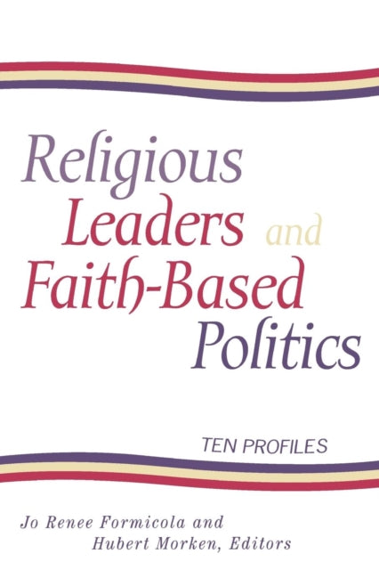 Book cover of: Religious Leaders and Faith-Based Politics. By: Jo Renee Formicola