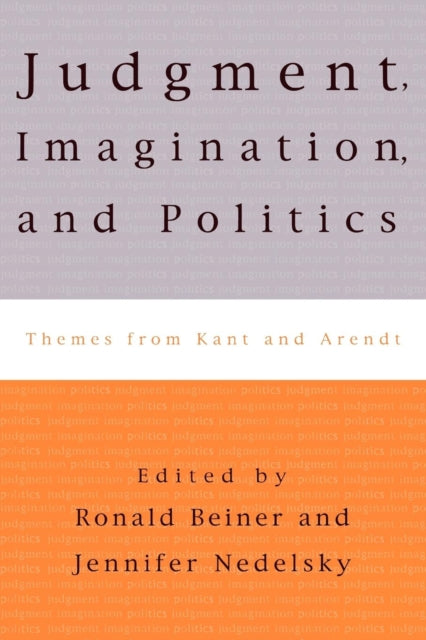 Book cover of: Judgment, Imagination, and Politics. By: Ronald Beiner
