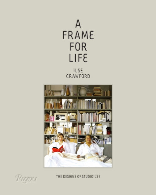 Book cover of: Frame for Life. By: Ilse Crawford