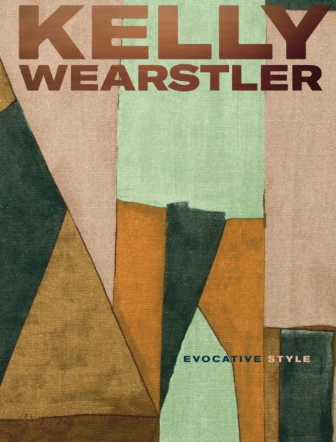 Book cover of: Kelly Wearstler. By: Kelly Wearstler