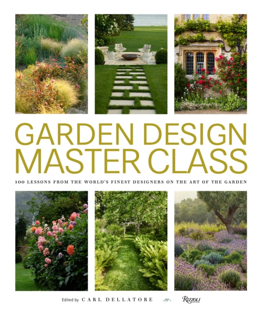 Book cover of: Garden Design Master Class. By: Carl Dellatore