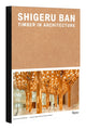 Book cover of: Shigeru Ban: Timber in Architecture. By: Shigeru Ban