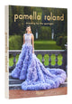 Pamella Roland, Dressing for the Spotlight 9780847873173 Pamella Roland