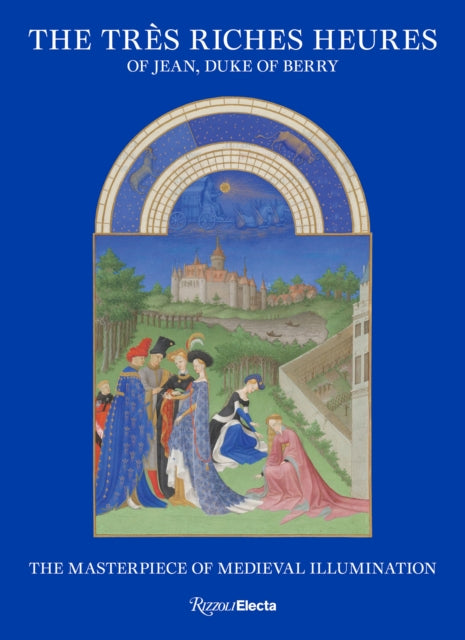 Book cover of: Tres Riches Heures of Jean, Duke of Berry
