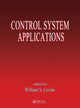 Book cover of: Control System Applications. By: William S. Levine