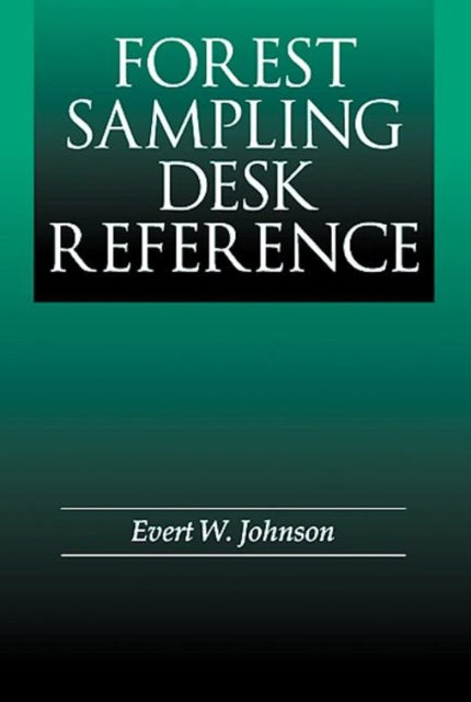 Book cover of: Forest Sampling Desk Reference. By: Evert W. Johnson