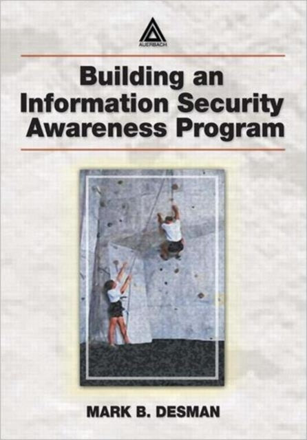 Book cover of: Building an Information Security Awareness Program. By: Mark B. Desman