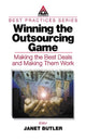Book cover of: Winning the Outsourcing Game. By: Janet Butler